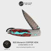 Monarch Copper Vein Limited Edition Knife - B05 COPPER VEIN