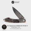 Spearpoint American Crude IV Limited Edition Knife - B12 AMERICAN CRUDE IV