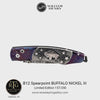 Spearpoint Buffalo Nickel III Limited Edition - B12 BUFFALO NICKEL III
