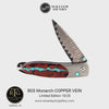 Monarch Copper Vein Limited Edition Knife - B05 COPPER VEIN